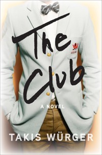 The Club - Takis Würger - ebook