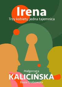 Irena - Małgorzata Kalicińska, Basia Grabowska - ebook + audiobook