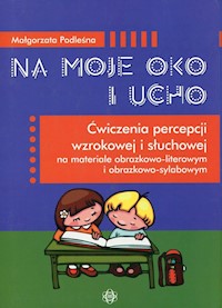 Na moje oko i ucho - Podleśna Małgorzata - książka