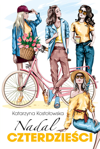 Nadal czterdzieści - Katarzyna Kostołowska - ebook + książka