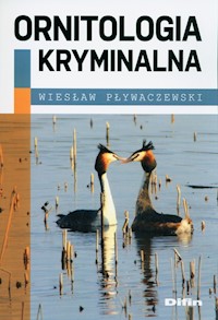 Ornitologia kryminalna - Wiesław Pływaczewski - książka