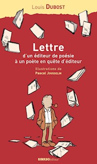 Lettre d’un éditeur de poésie à un poète en quête d’éditeur - Louis Dubost - ebook