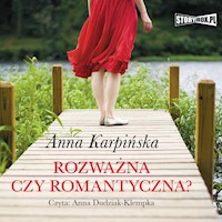 Rozważna czy romantyczna ? - Anna Karpińska - ebook + audiobook + książka