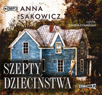 Szepty dzieciństwa - Anna Sakowicz - ebook + audiobook + książka