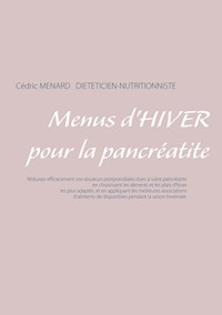Menus d'hiver pour la pancréatite - Menard Cédric - ebook