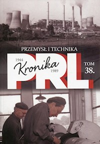 Kronika PRL 1944-1989 Tom 38 Przemysł i technika -  - książka