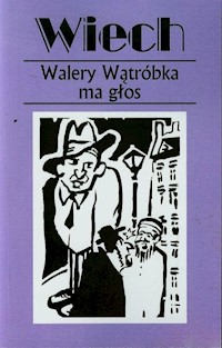 Walery Wątróbka ma głos czyli felietony warszawskie - Wiechecki Stefan - książka