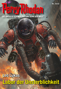 Perry Rhodan 3333: Labor der Unsterblichkeit -  Leo Lukas - ebook