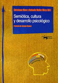 Semiótica, cultura y desarrollo psicológico -  - ebook