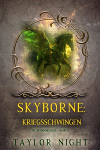 Skyborne: Kriegsschwingen (Die Skyborne-Serie – Band 4) - Taylor Night - ebook