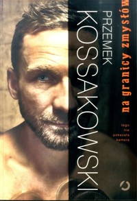 Na granicy zmysłów - Przemek Kossakowski - ebook