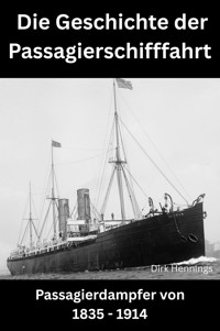 Die Geschichte der Passagierschifffahrt - Dirk Hennings - ebook