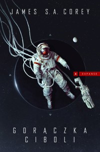 Gorączka Ciboli. Cykl Expanse. Tom 4 - James S.A. Corey - książka