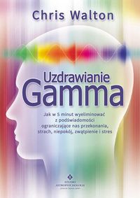 Uzdrawianie Gamma - Walton Chris - książka