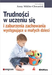 Trudności w uczeniu się i zaburzenia zachowania występujące u małych dzieci -  - książka