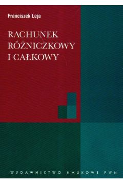 Rachunek różniczkowy i całkowy - Leja Franciszek - książka