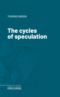 The cycles of speculation - Thomas Gibson - ebook