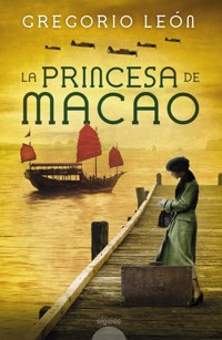 La princesa de Macao - Gregorio León - ebook