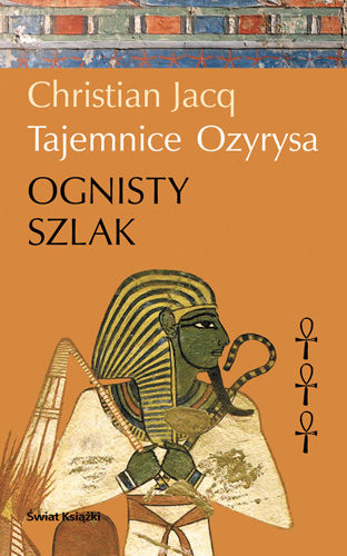 Okładka książki Tajemnice Ozyrysa. Ognisty szlak