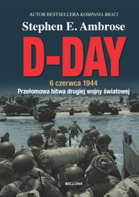 D-Day. 6 czerwca 1944 - Stephen E. Ambrose - ebook