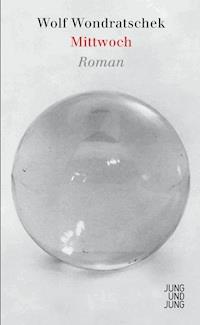 Mittwoch - Wolf Wondratschek - ebook