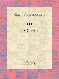 L'Orient - Ligaran - ebook