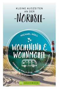 Wochenend und Wohnmobil. Kleine Auszeiten an der Nordseeküste. - Michael Moll - ebook