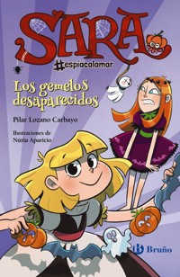 Sara #espíacalamar - Los gemelos desaparecidos - Pilar Lozano Carbayo - ebook