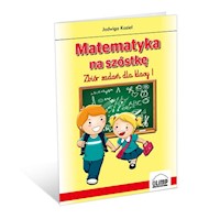 Matematyka na szóstkę 1 Zbiór zadań - Kozieł Jadwiga - książka