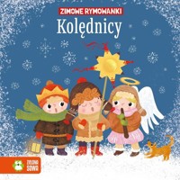 Zimowe rymowanki. Kolędnicy - Ewa Stadtmüller - książka