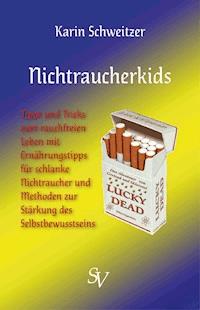 Nichtraucherkids - Karin Schweitzer - ebook