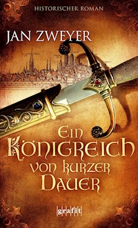 Ein Königreich von kurzer Dauer - Jan Zweyer - ebook