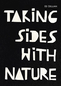 Taking Sides with Nature - Taking Sides with Truth - Ed Dellian - ebook