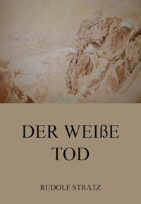 Der weiße Tod - Rudolf Stratz - ebook
