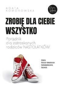 Zrobię dla ciebie wszystko - Agata Komorowska - książka