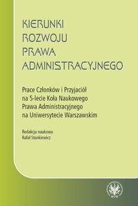 Kierunki rozwoju prawa administracyjnego -  - książka