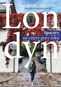 Londyn. Spacery na cztery pory roku - Kościelny Szymon, Kordowska Klaudia - książka