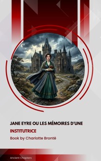 Jane Eyre ou Les Mémoires d'une institutrice - Charlotte Brontë - ebook