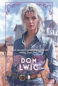 Dom Lwic - Zuzanna Arczyńska - ebook