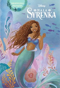 Mała Syrenka. Biblioteczka przygody. Disney - Faith Noelle, Ewa Tarnowska (tłum.) - książka