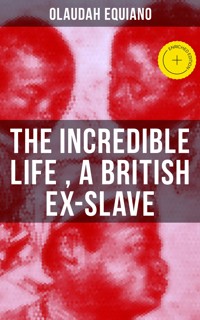 The Incredible Life of Olaudah Equiano, A British Ex-Slave - Olaudah Equiano - ebook