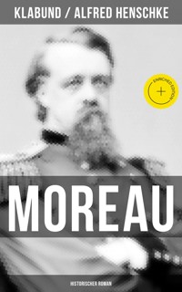 MOREAU: Historischer Roman - - klabund - ebook