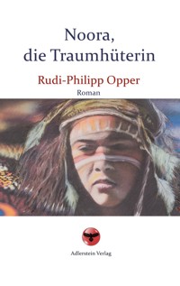 Noora, die Traumhüterin - Rudi-Philipp Opper - ebook