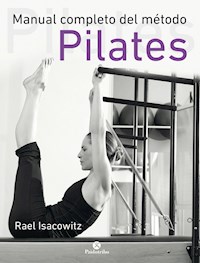 Manual completo del método pilates - Rael Isacowitz - ebook