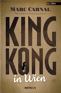 King Kong in Wien - Marc Carnal - ebook