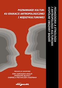 Poznawanie kultur: ku edukacji antropologicznej i międzykulturowej -  - książka