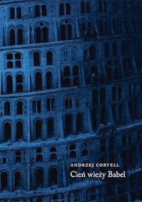 Cień wieży Babel - Coryell Andrzej - książka