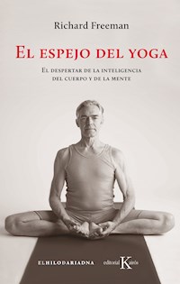 El espejo del yoga - Richard Freeman - ebook