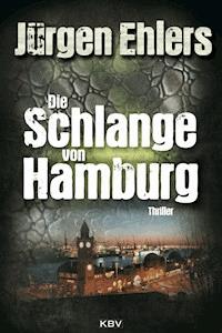 Die Schlange von Hamburg - Jurgen Ehlers - ebook