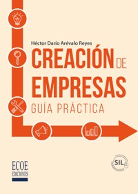 Creación de empresas - Héctor Darío Arévalo Reyes - ebook